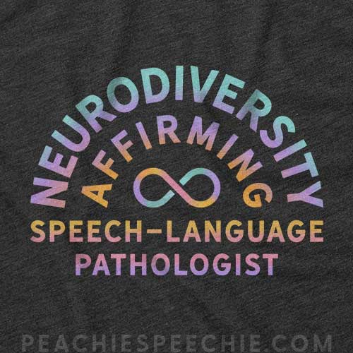 Neurodiversity Affirming SLP