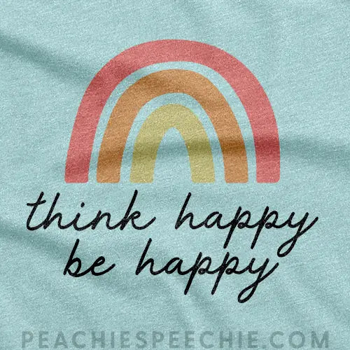 Think Happy Be Happy