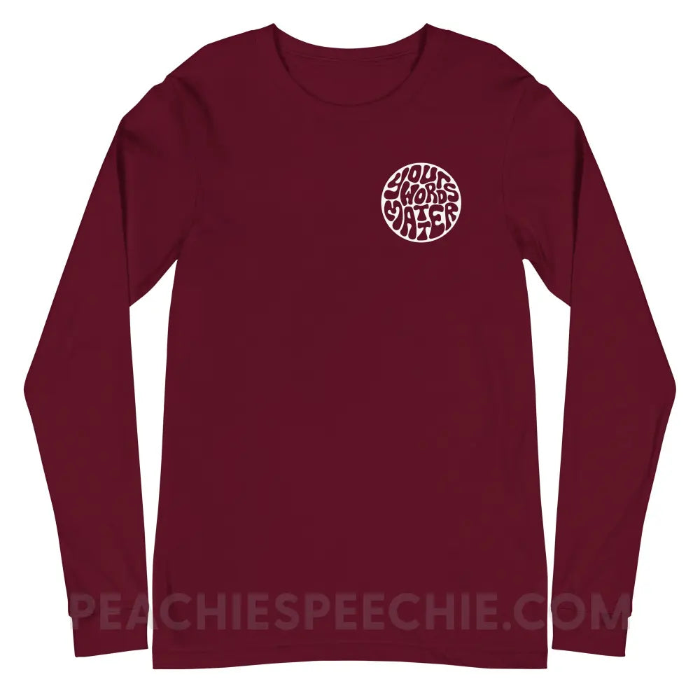 Your Words Matter Circle Premium Long Sleeve - Maroon / XS - peachiespeechie.com