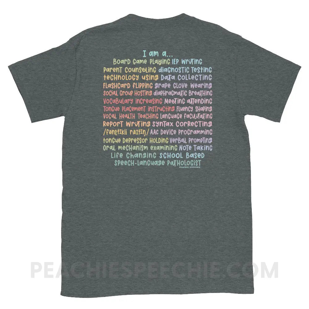 I am a… School Based SLP Classic Tee - Dark Heather / S - T-Shirt peachiespeechie.com