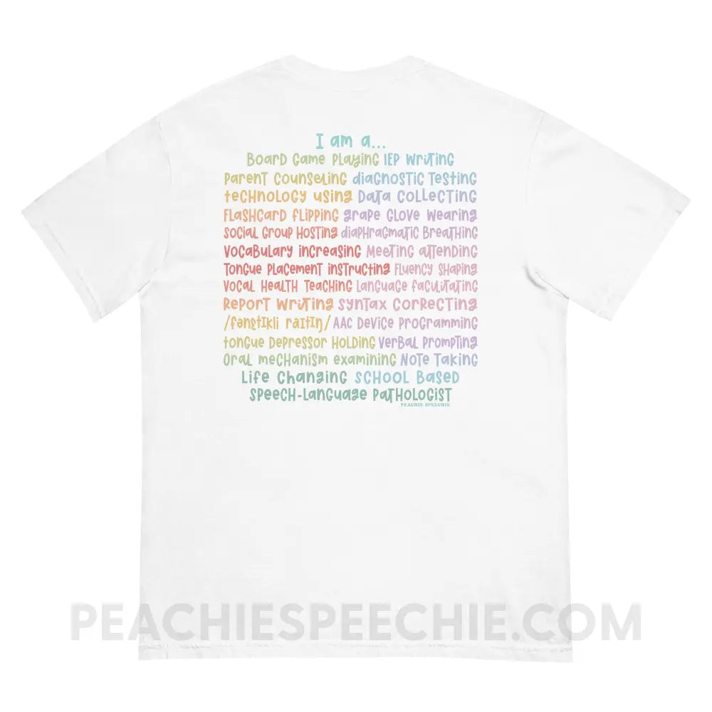 I am a… School Based SLP Comfort Colors Tee - peachiespeechie.com