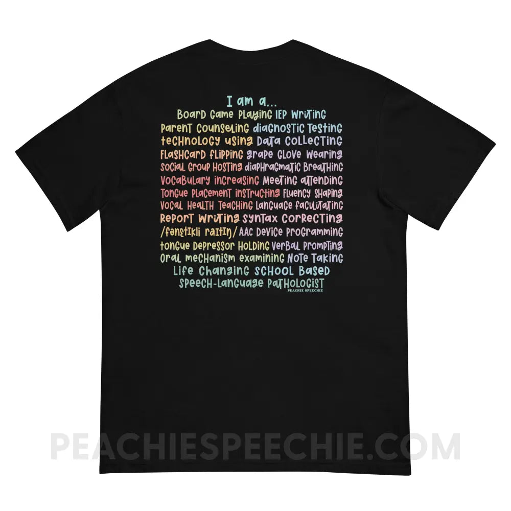 I am a… School Based SLP Comfort Colors Tee - peachiespeechie.com