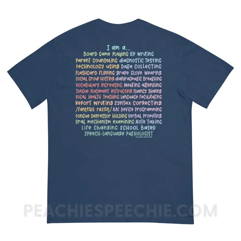 I am a… School Based SLP Comfort Colors Tee - peachiespeechie.com