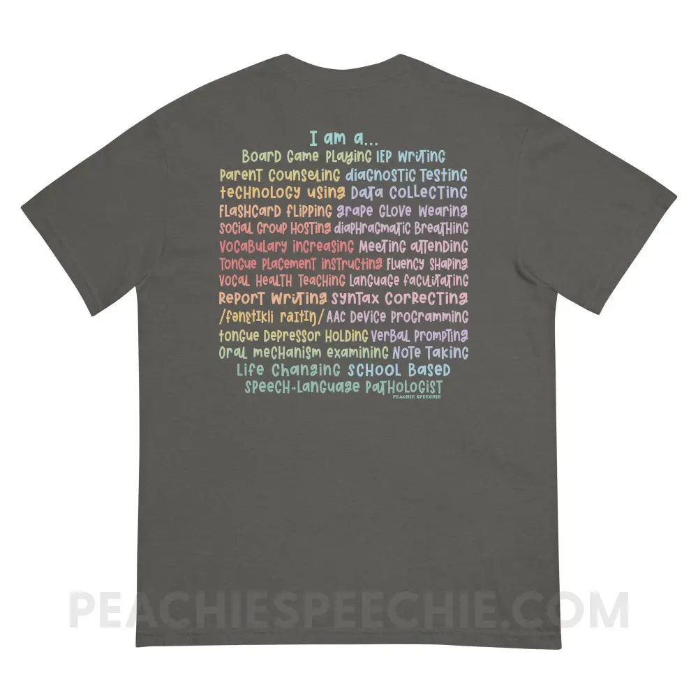 I am a… School Based SLP Comfort Colors Tee - peachiespeechie.com