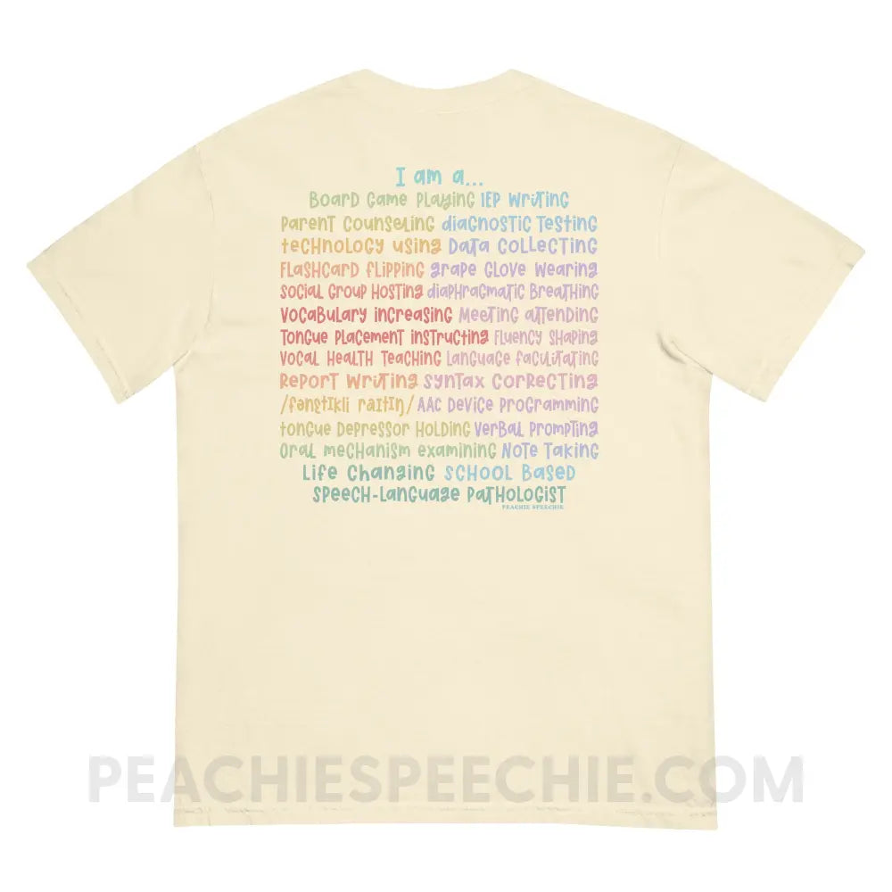 I am a… School Based SLP Comfort Colors Tee - peachiespeechie.com