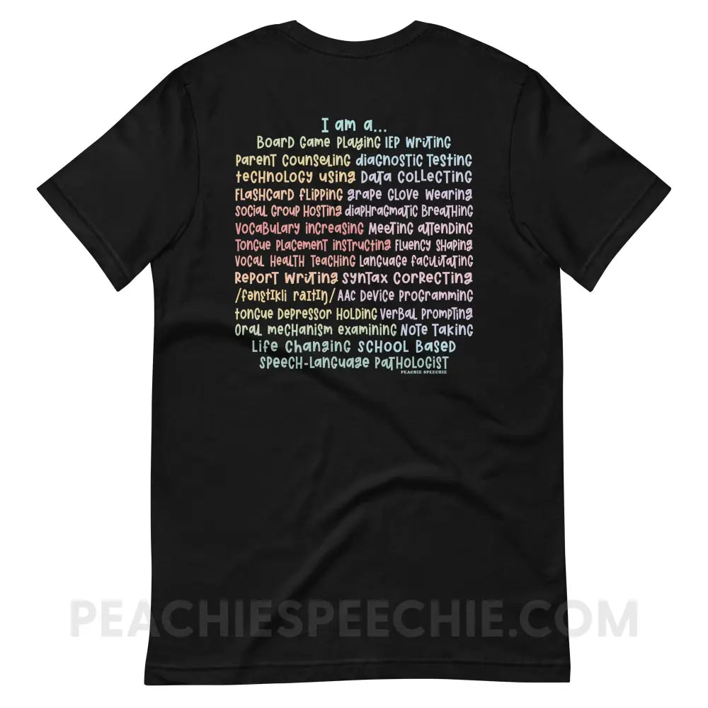 I am a… School Based SLP Premium Soft Tee - Black / S - T-Shirt peachiespeechie.com