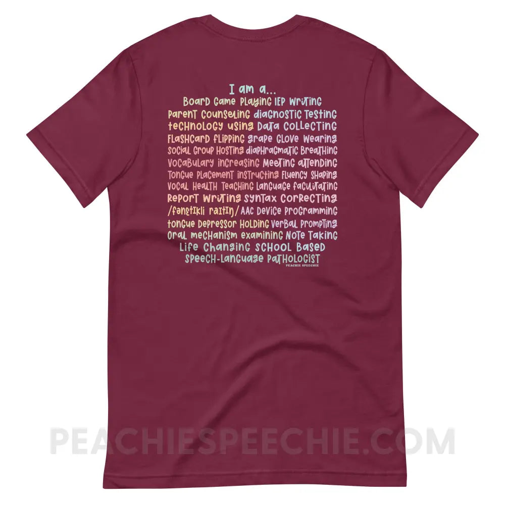 I am a… School Based SLP Premium Soft Tee - Maroon / S - T-Shirt peachiespeechie.com