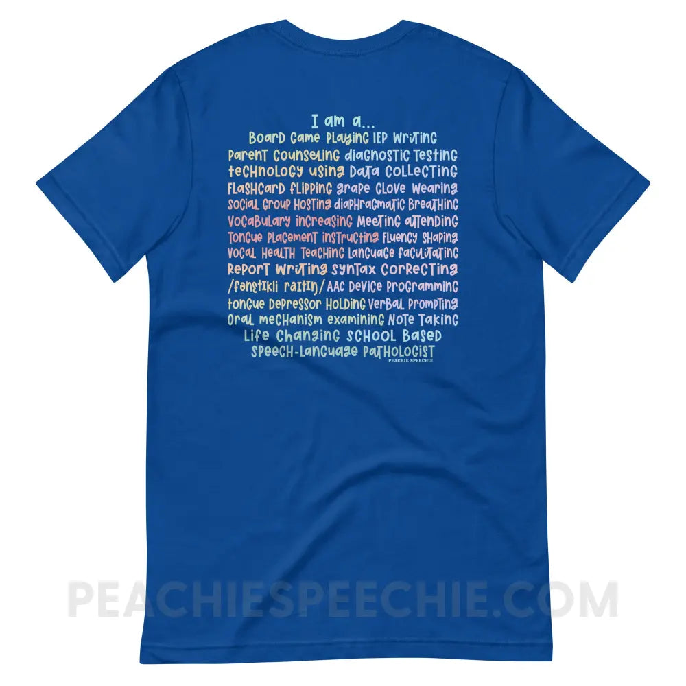 I am a… School Based SLP Premium Soft Tee - True Royal / S - T-Shirt peachiespeechie.com