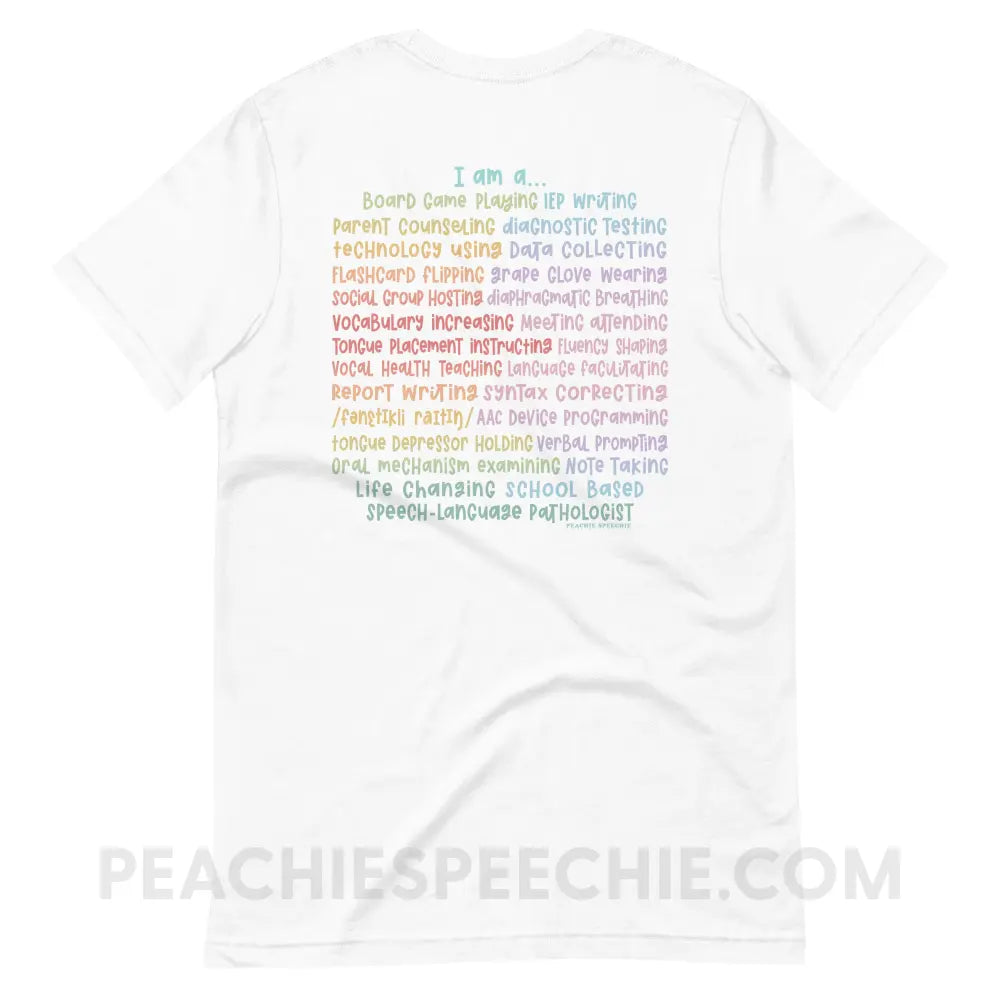 I am a… School Based SLP Premium Soft Tee - White / S - T-Shirt peachiespeechie.com