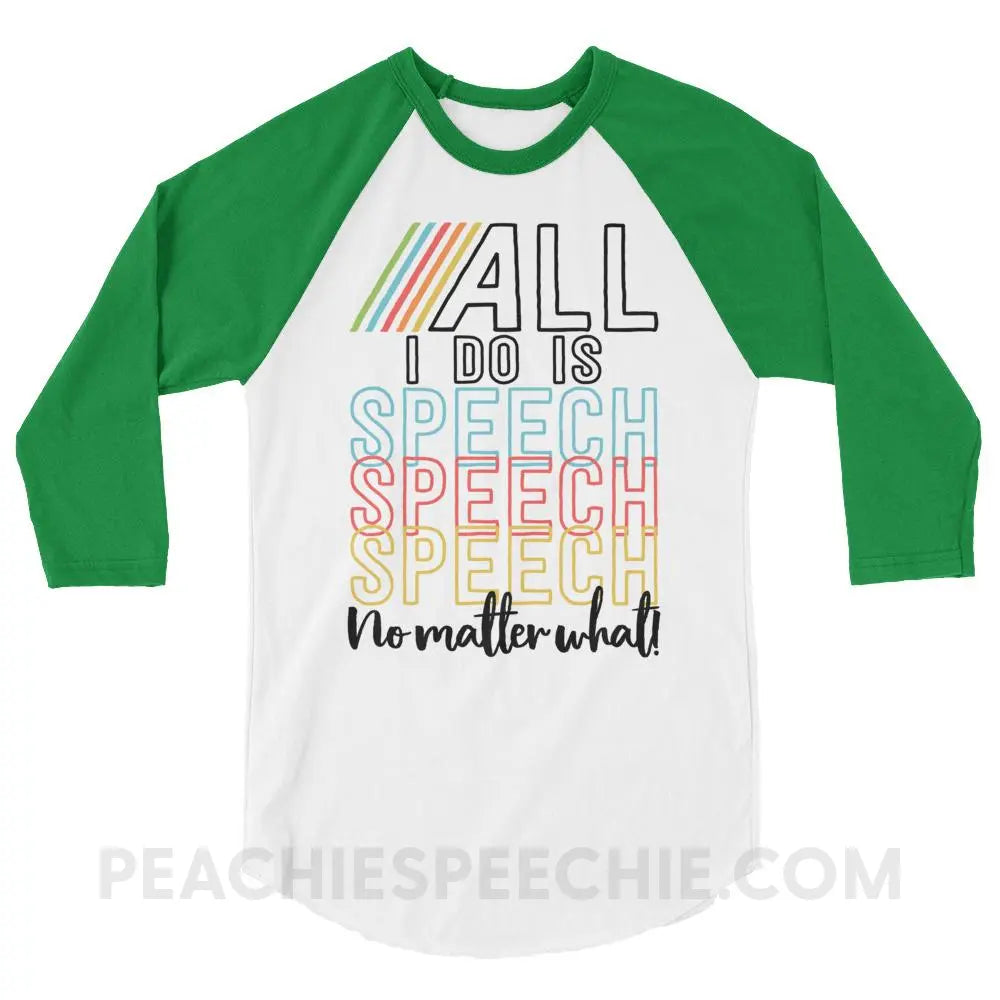 All I Do Is Speech Baseball Tee - White/Kelly / XS - T-Shirts & Tops peachiespeechie.com