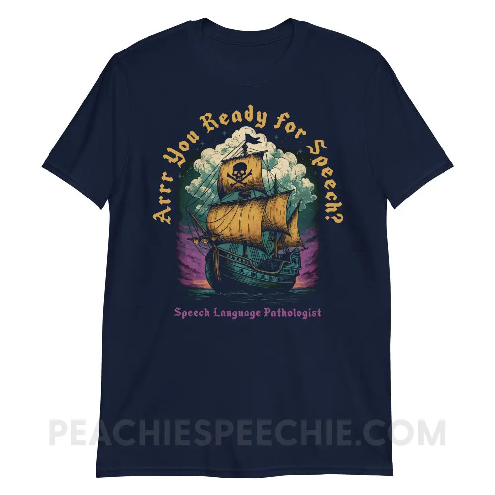 Arrr You Ready For Speech Classic Tee Navy / S peachiespeechie.com
