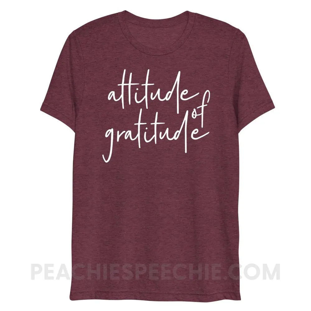 Attitude of Gratitude Tri-Blend Tee - Maroon Triblend / XS - peachiespeechie.com
