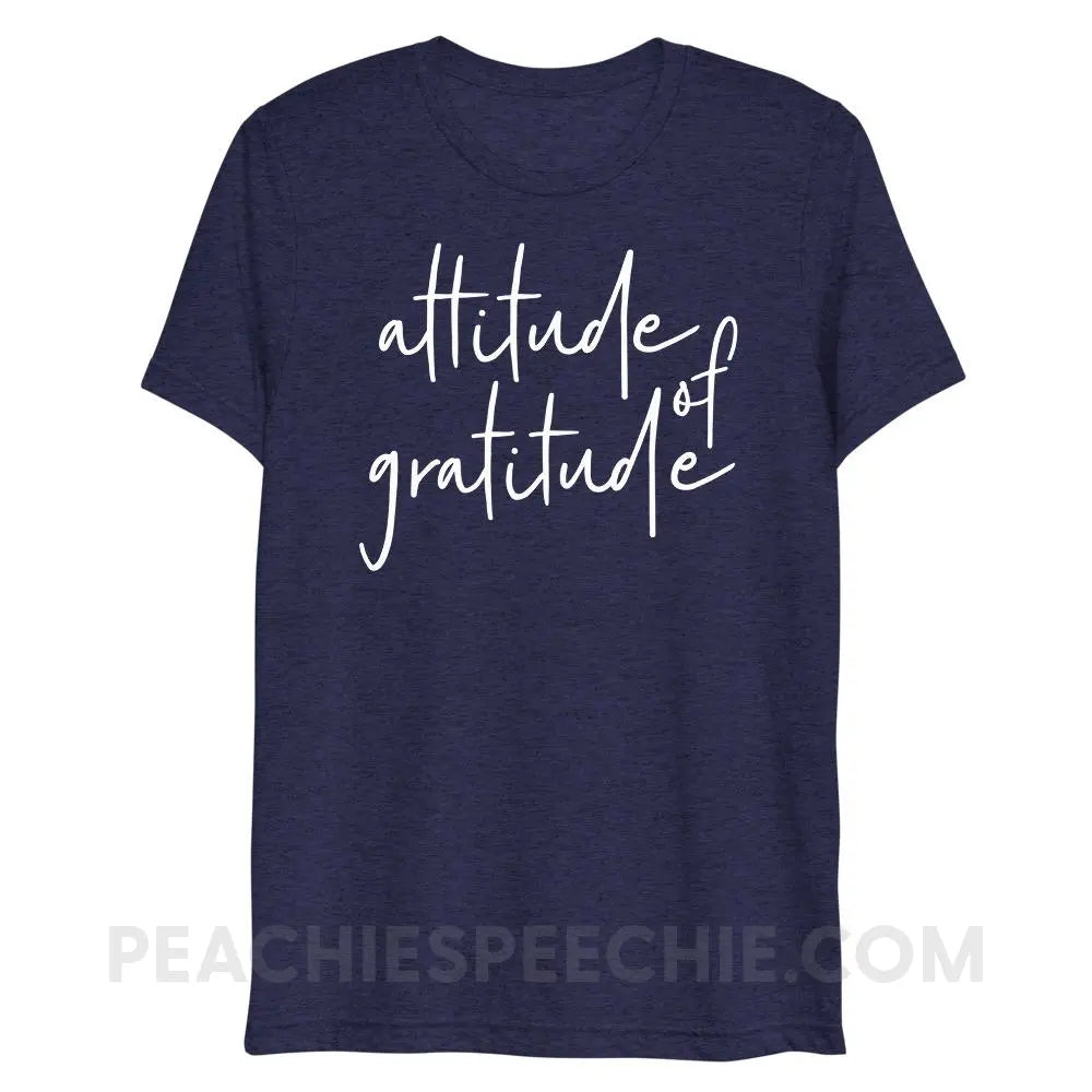 Attitude of Gratitude Tri-Blend Tee - Navy Triblend / XS - peachiespeechie.com