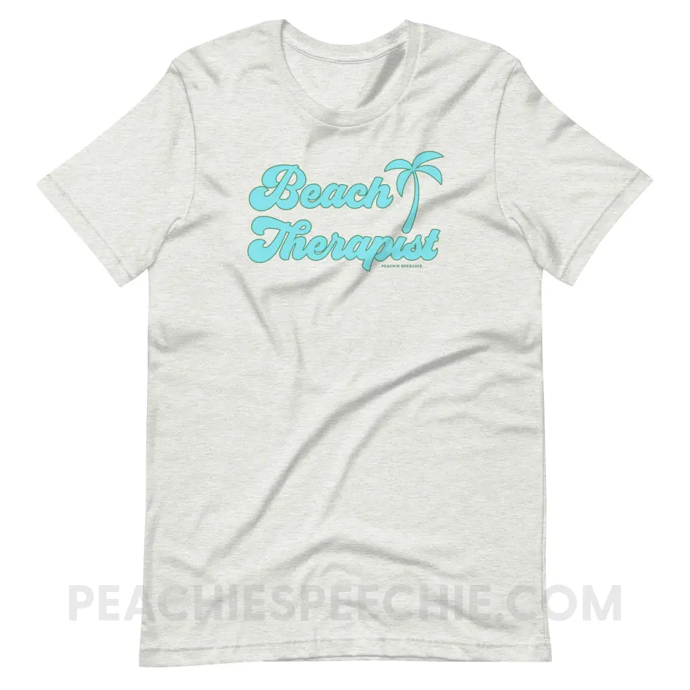 Beach Therapist Premium Soft Tee - Ash / S - peachiespeechie.com