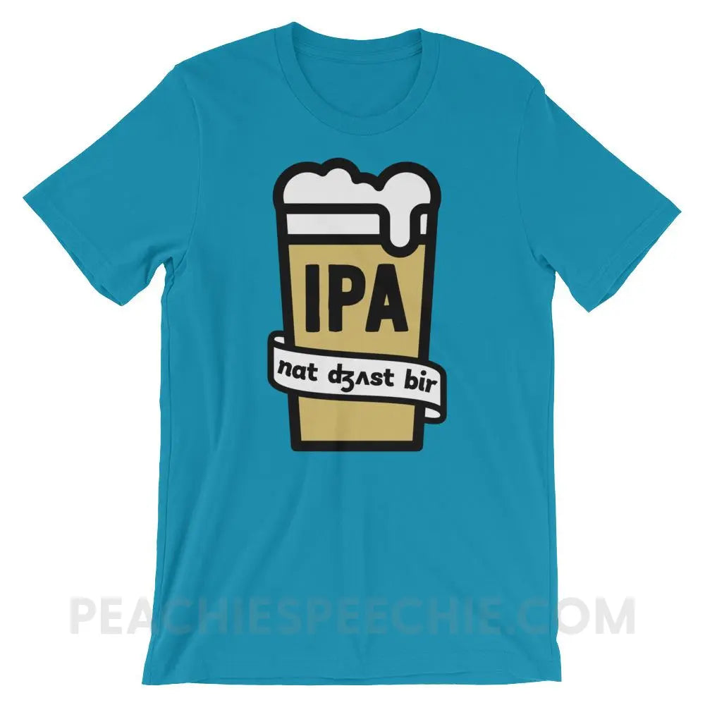 Not Just Beer Premium Soft Tee - Aqua / S - T-Shirts & Tops peachiespeechie.com