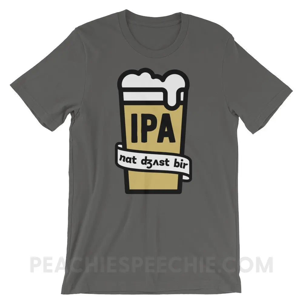 Not Just Beer Premium Soft Tee - Asphalt / S - T-Shirts & Tops peachiespeechie.com