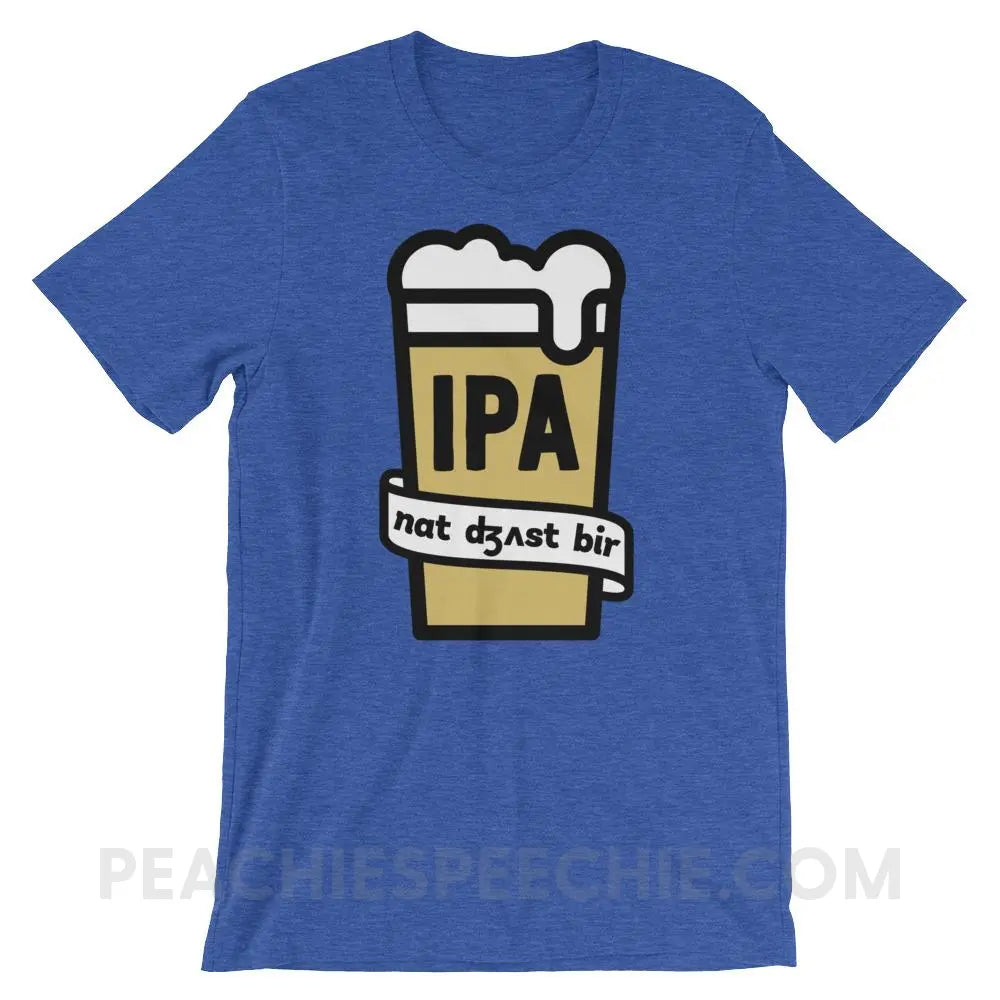Not Just Beer Premium Soft Tee - Heather True Royal / S - T-Shirts & Tops peachiespeechie.com