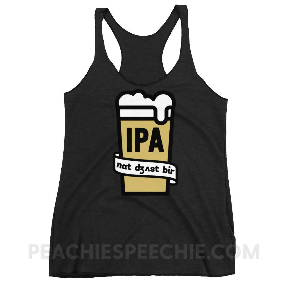 Not Just Beer Tri-Blend Racerback - Vintage Black / XS - T-Shirts & Tops peachiespeechie.com