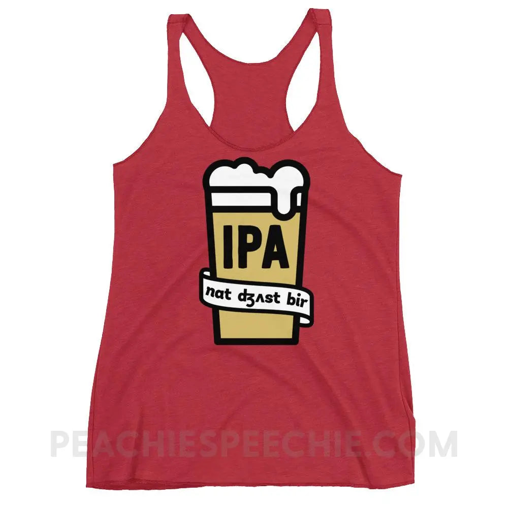 Not Just Beer Tri-Blend Racerback - Vintage Red / XS - T-Shirts & Tops peachiespeechie.com