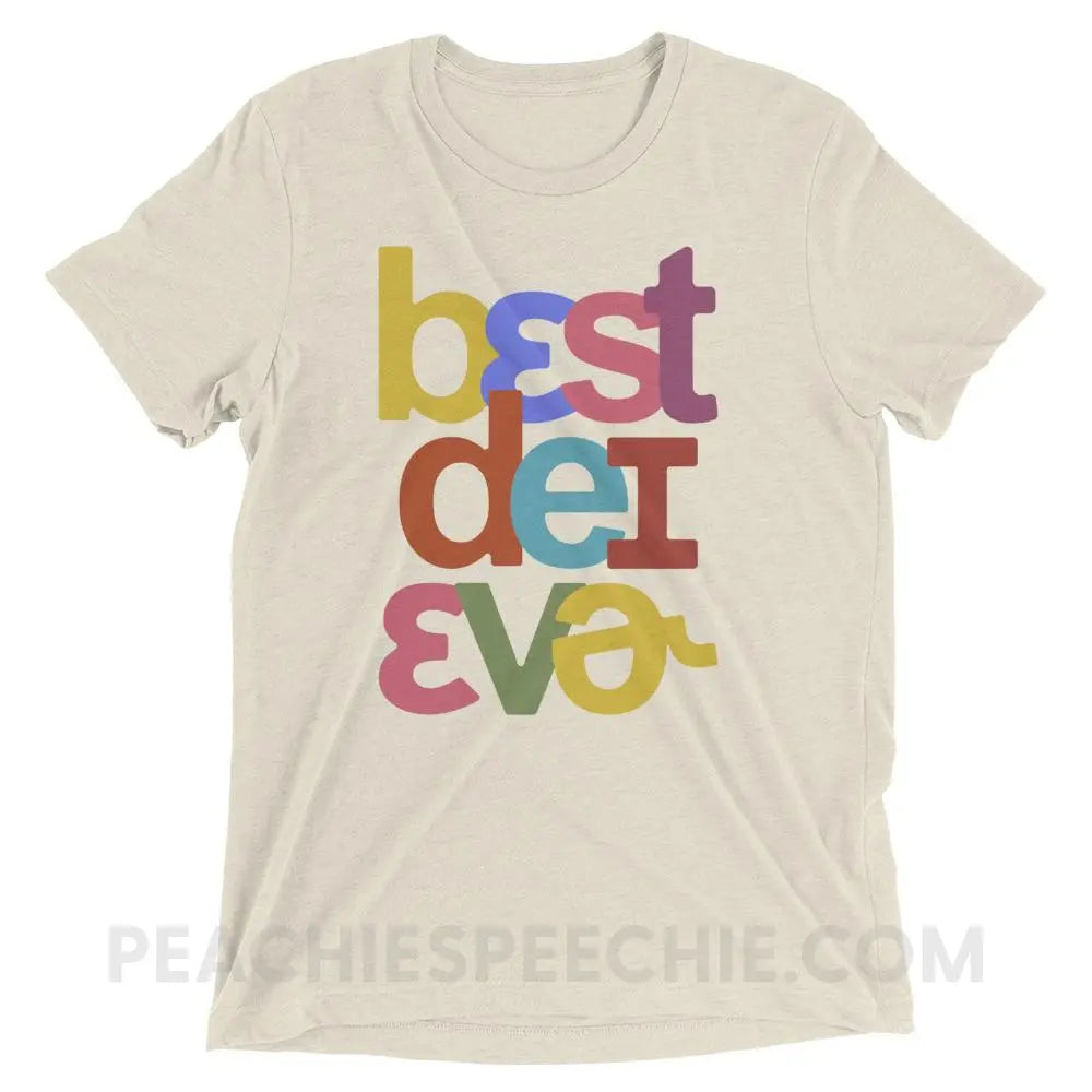 Best Day Ever Tri-Blend Tee - Oatmeal Triblend / XS - T-Shirts & Tops peachiespeechie.com