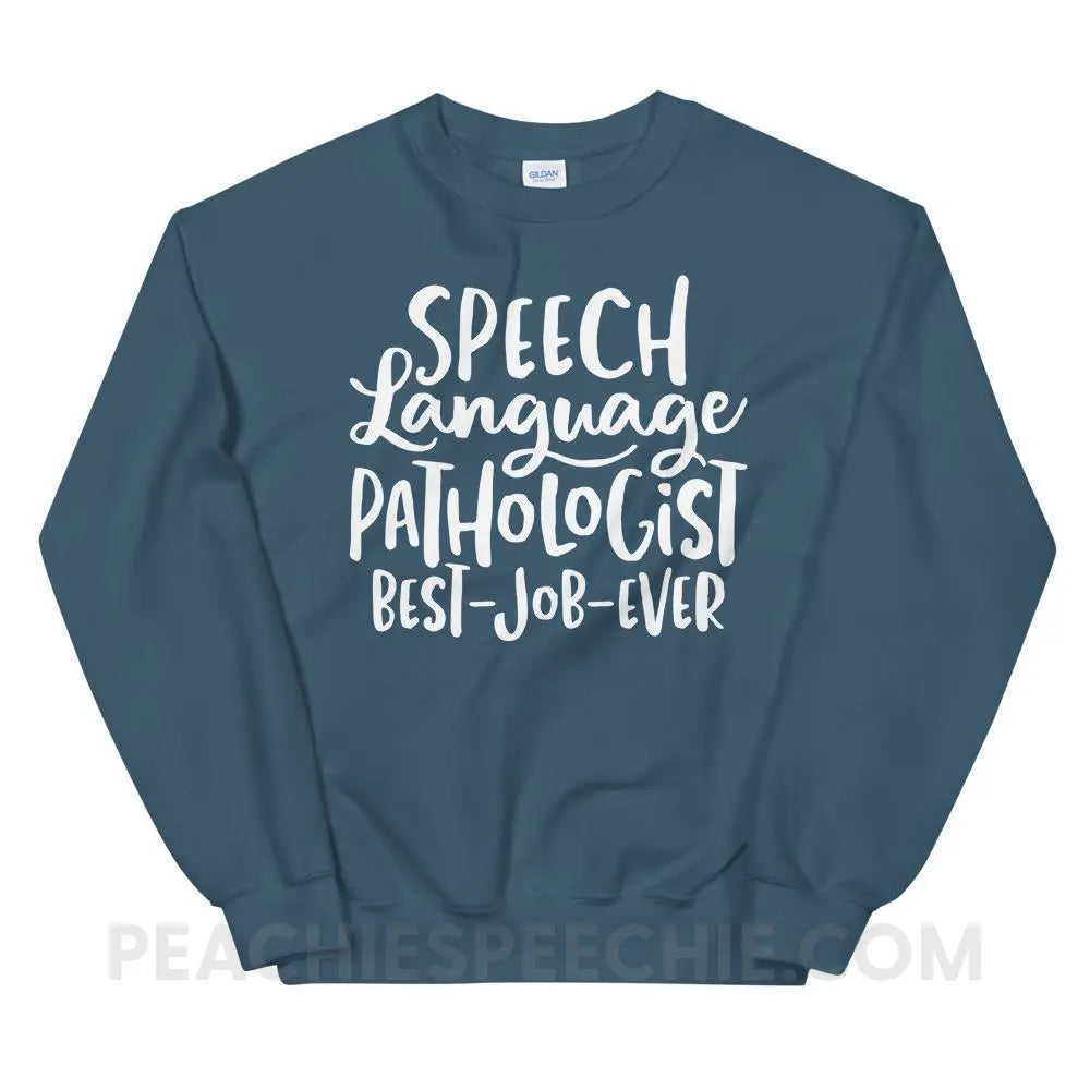 Best Job Ever Classic Sweatshirt - Indigo Blue / S - Hoodies & Sweatshirts peachiespeechie.com