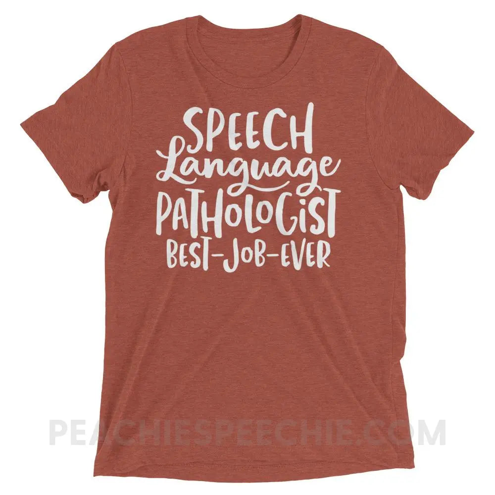 Best Job Ever Tri-Blend Tee - Clay Triblend / XS - T-Shirts & Tops peachiespeechie.com