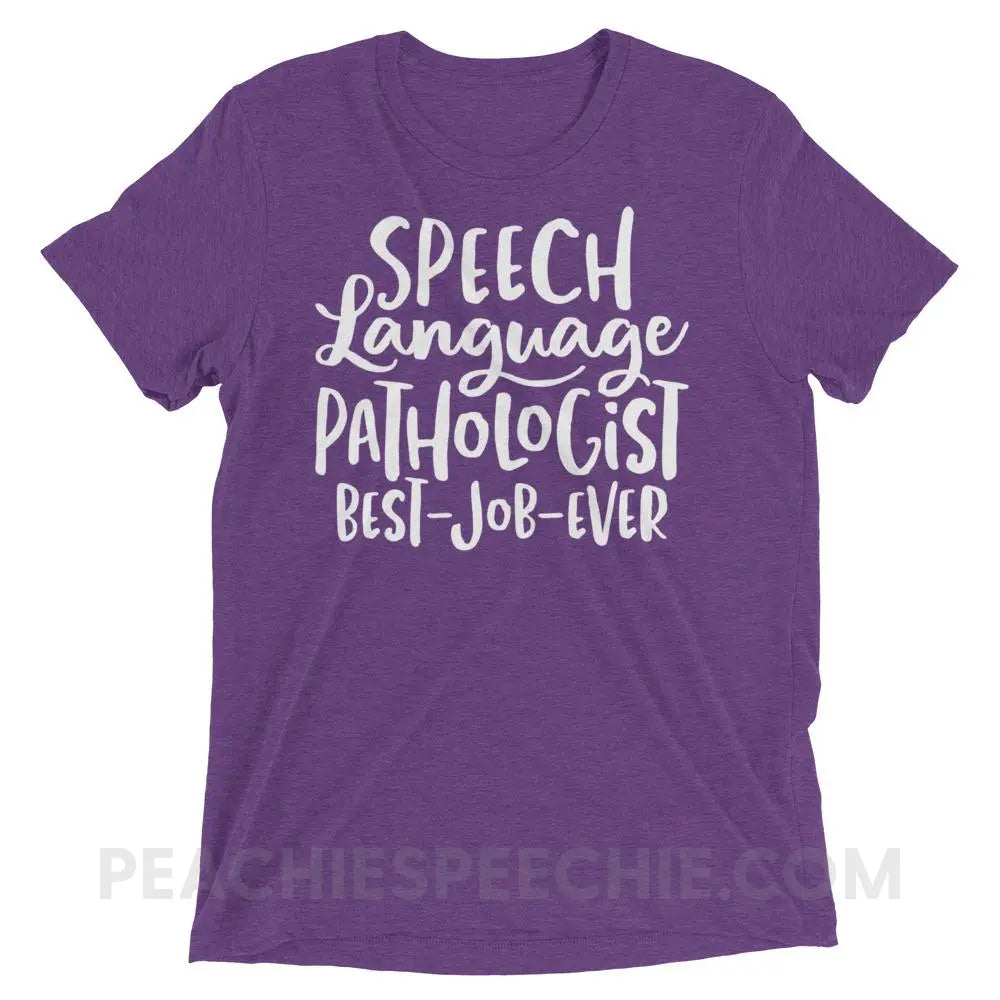 Best Job Ever Tri-Blend Tee - Purple Triblend / XS - T-Shirts & Tops peachiespeechie.com