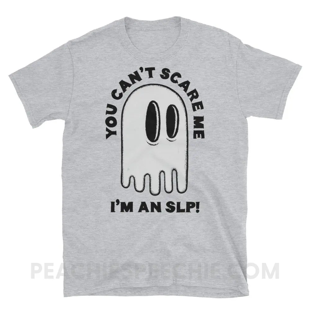 You Can’t Scare Me Classic Tee - Sport Grey / S - T-Shirts & Tops peachiespeechie.com