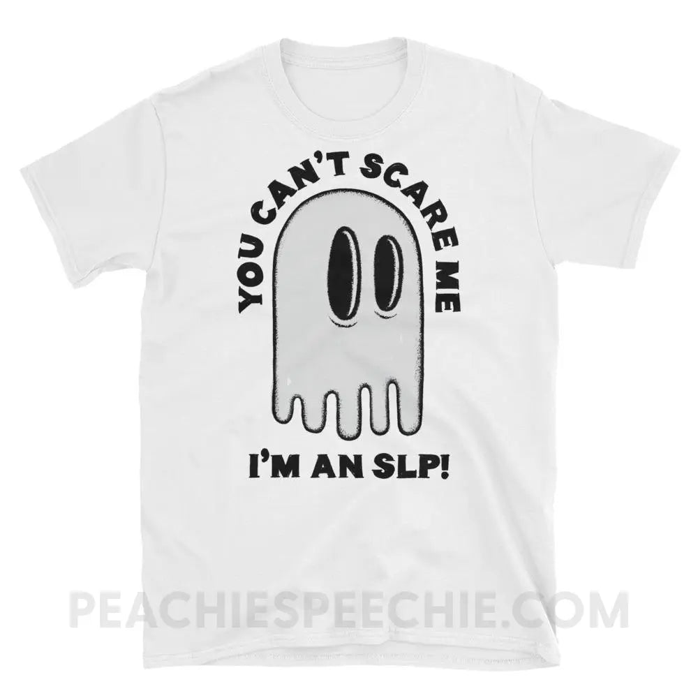 You Can’t Scare Me Classic Tee - White / S - T-Shirts & Tops peachiespeechie.com