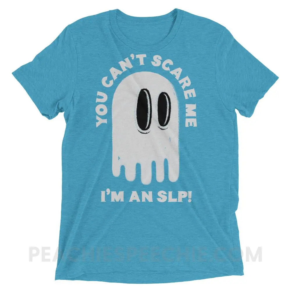You Can’t Scare Me Tri-Blend Tee - Aqua Triblend / XS - T-Shirts & Tops peachiespeechie.com