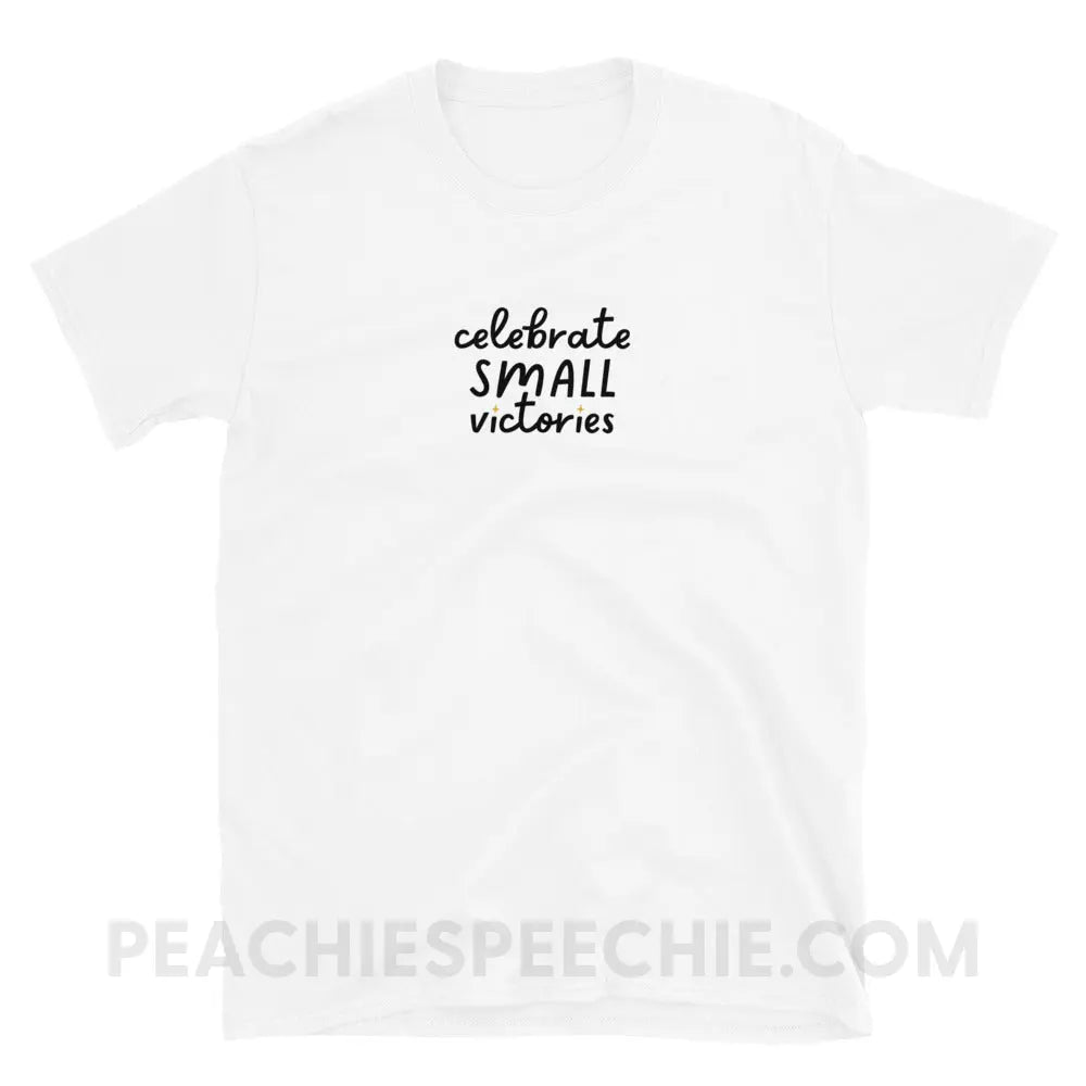 Celebrate Small Victories Classic Tee - White / S - T-Shirt peachiespeechie.com
