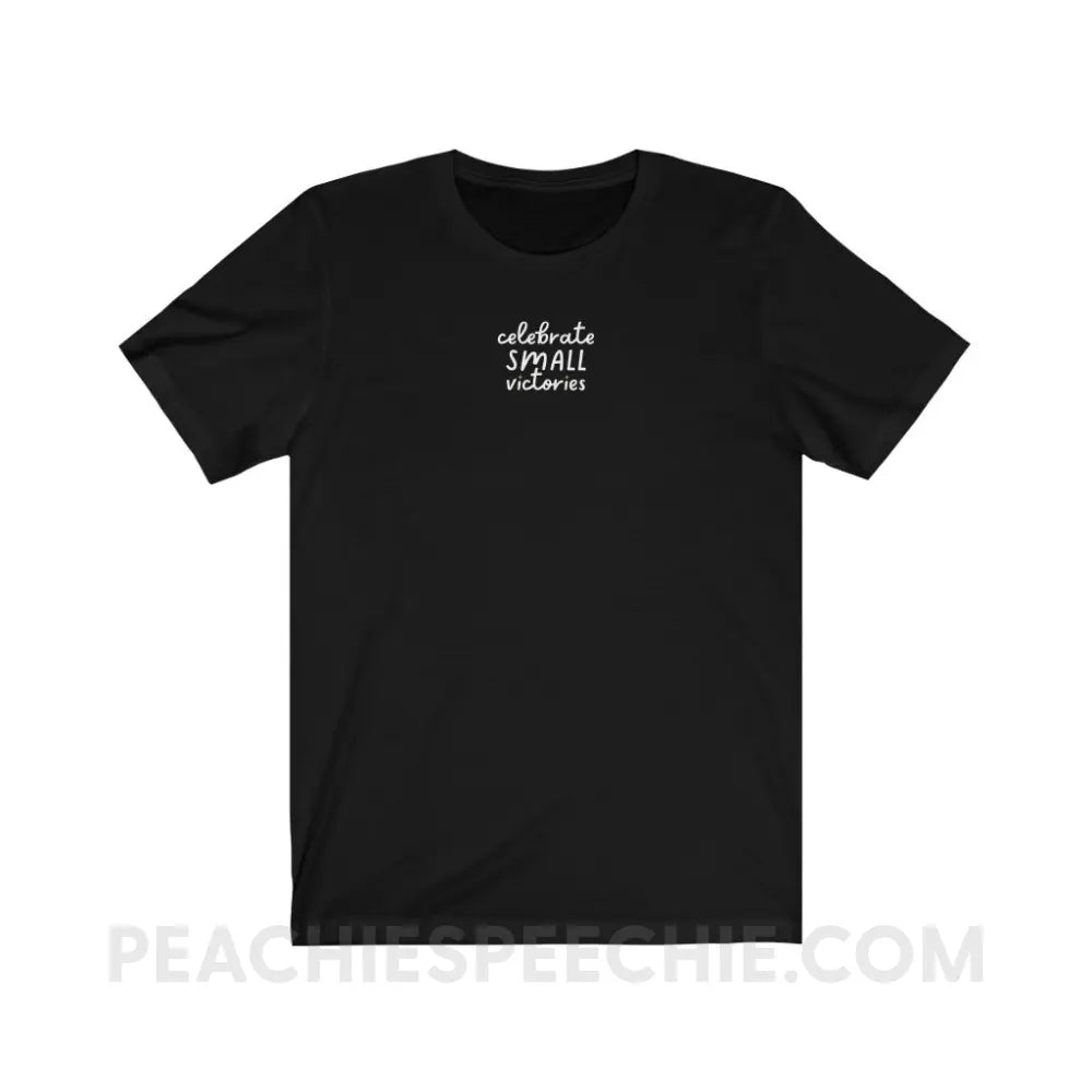 Celebrate Small Victories Premium Soft Tee - Black / S - T-Shirt peachiespeechie.com