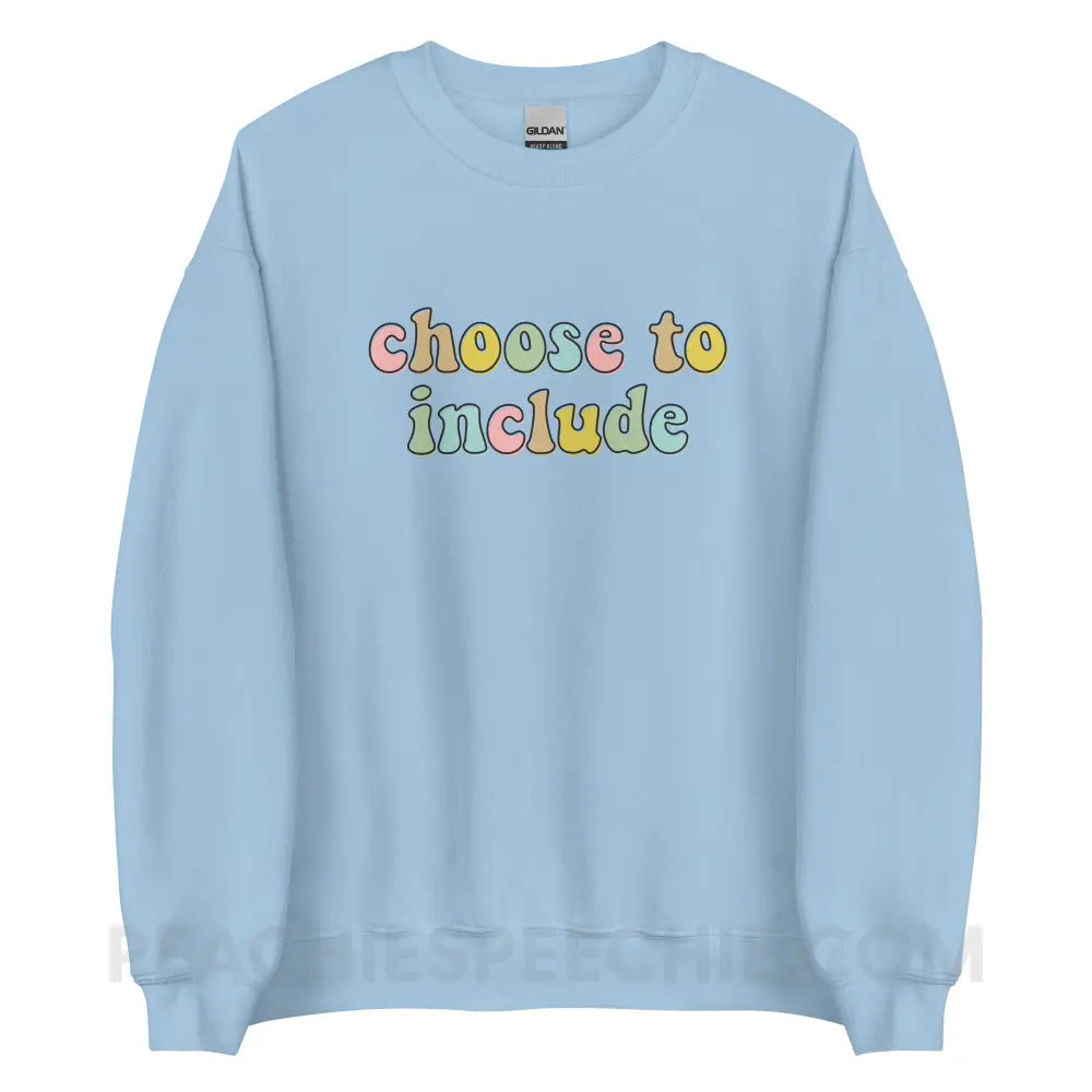 Choose To Include Classic Sweatshirt - Light Blue / M custom product peachiespeechie.com