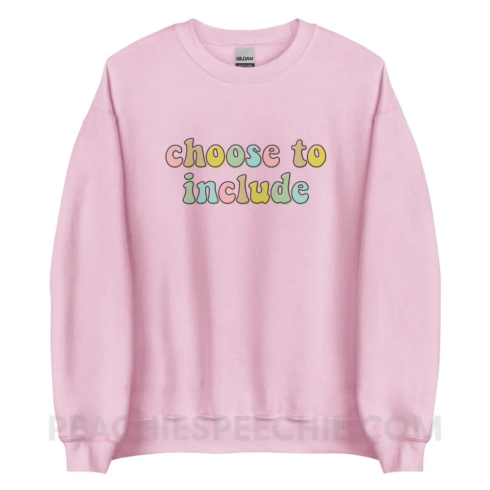 Choose To Include Classic Sweatshirt - Light Pink / S custom product peachiespeechie.com