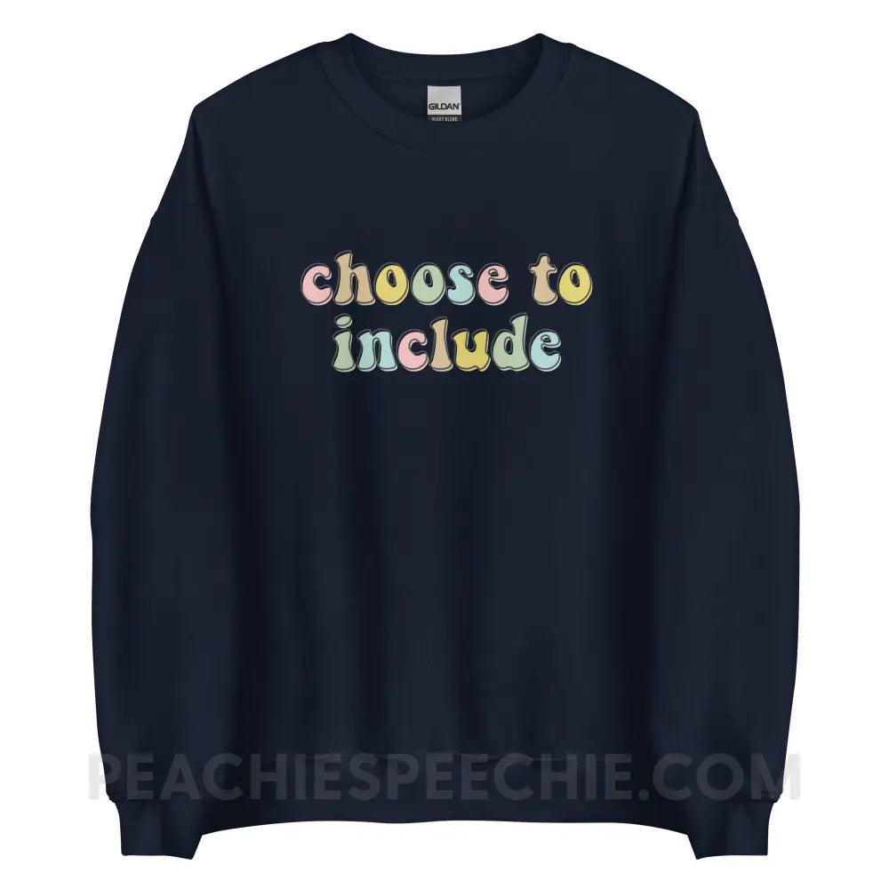 Choose To Include Classic Sweatshirt - Navy / S custom product peachiespeechie.com