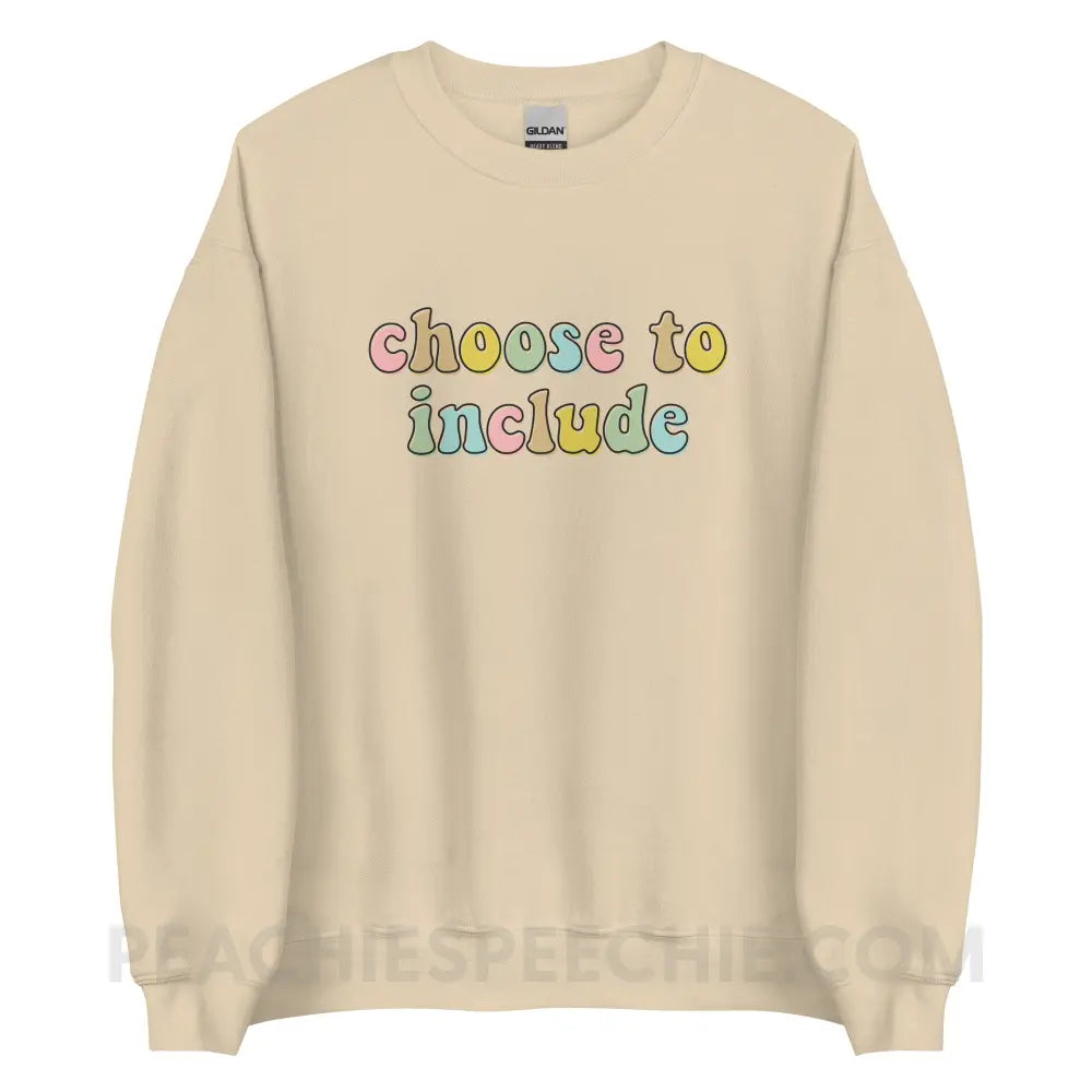 Choose To Include Classic Sweatshirt - Sand / M custom product peachiespeechie.com