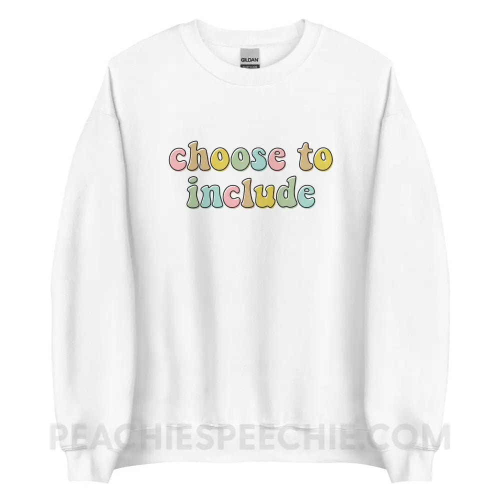Choose To Include Classic Sweatshirt - White / S custom product peachiespeechie.com