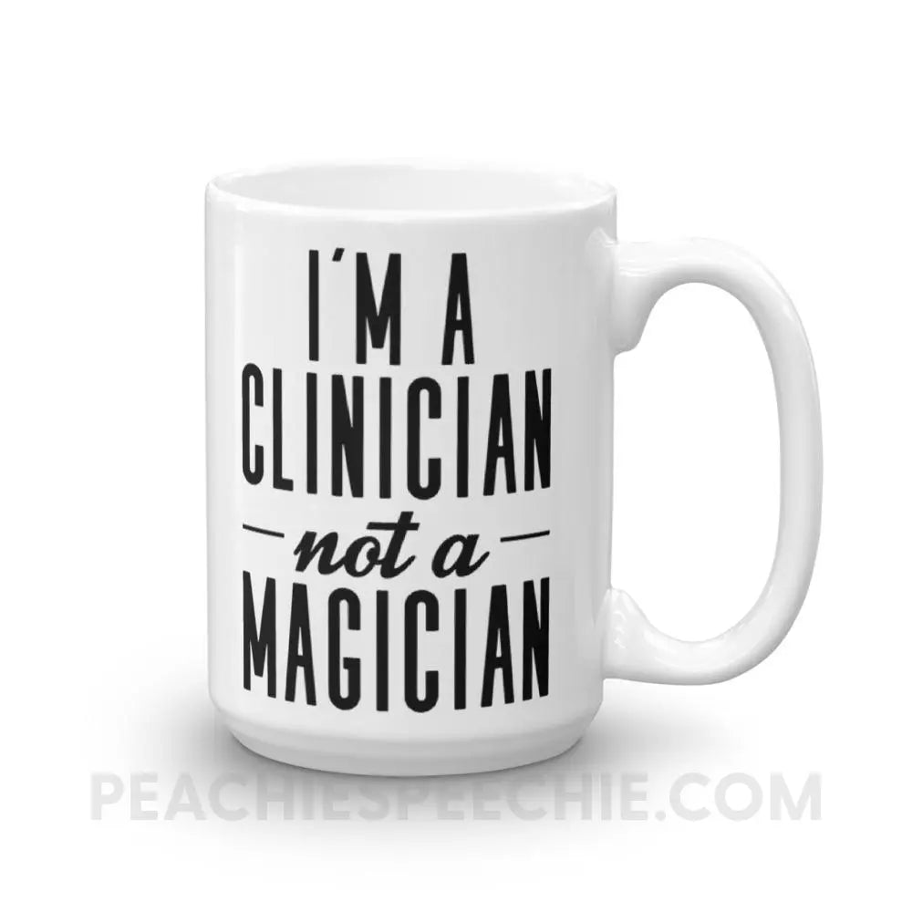 Clinician Not A Magician Coffee Mug - 15oz - Mugs peachiespeechie.com