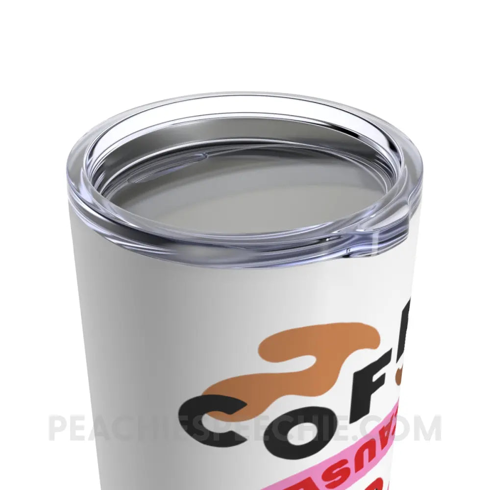 Coffee Because Being An SLP Is Hard Tumbler - Mug peachiespeechie.com