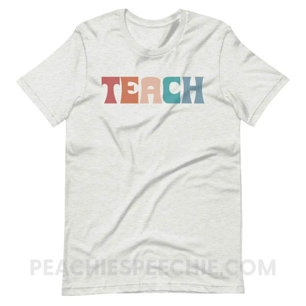 Colorful Teach Premium Soft Tee - Ash / S - T-Shirt peachiespeechie.com