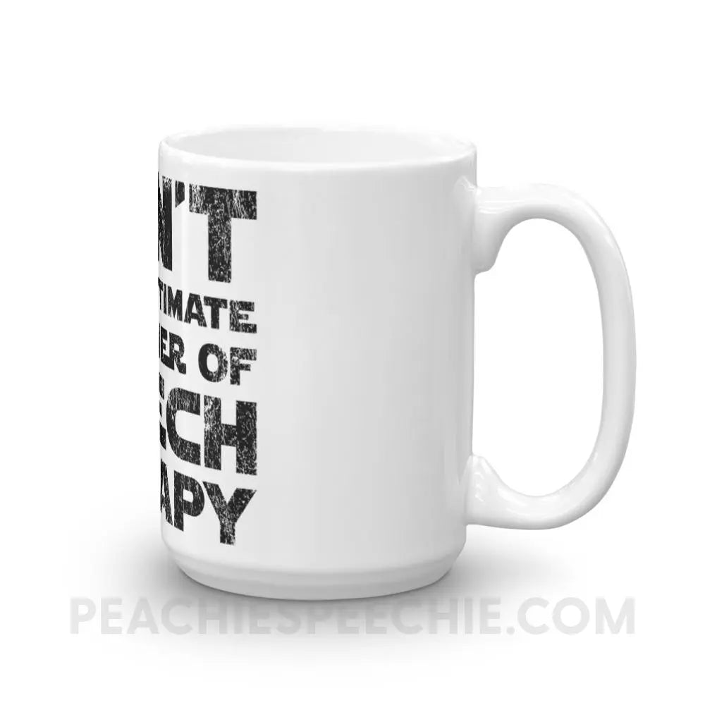 Don’t Underestimate The Power Coffee Mug - 15oz - Mugs peachiespeechie.com