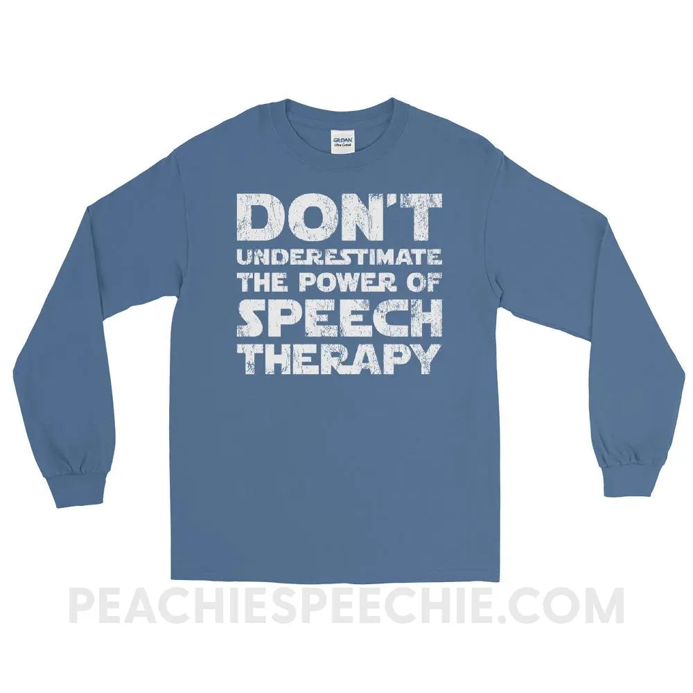 Don’t Underestimate The Power Long Sleeve Tee - Indigo Blue / S - T-Shirts & Tops peachiespeechie.com