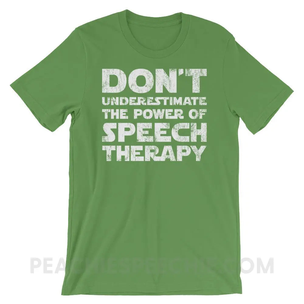 Don’t Underestimate The Power Premium Soft Tee - Leaf / S - T-Shirts & Tops peachiespeechie.com
