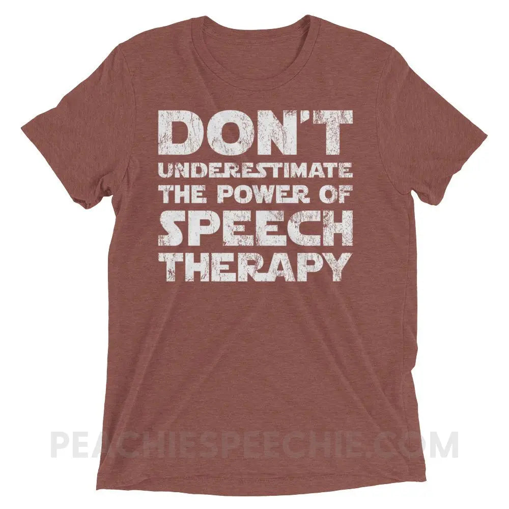 Don’t Underestimate The Power Tri-Blend Tee - Mauve Triblend / XS - T-Shirts & Tops peachiespeechie.com