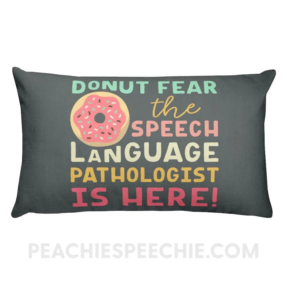 Donut Fear The SLP Is Here Throw Pillow - 20×12 - Pillows peachiespeechie.com