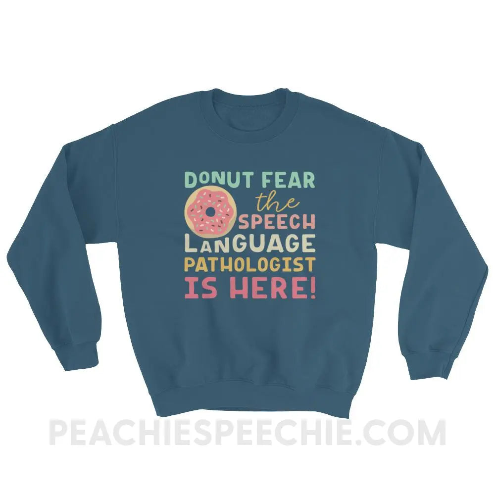 Donut Fear The SLP Is Here Classic Sweatshirt - Indigo Blue / S - Hoodies & Sweatshirts peachiespeechie.com