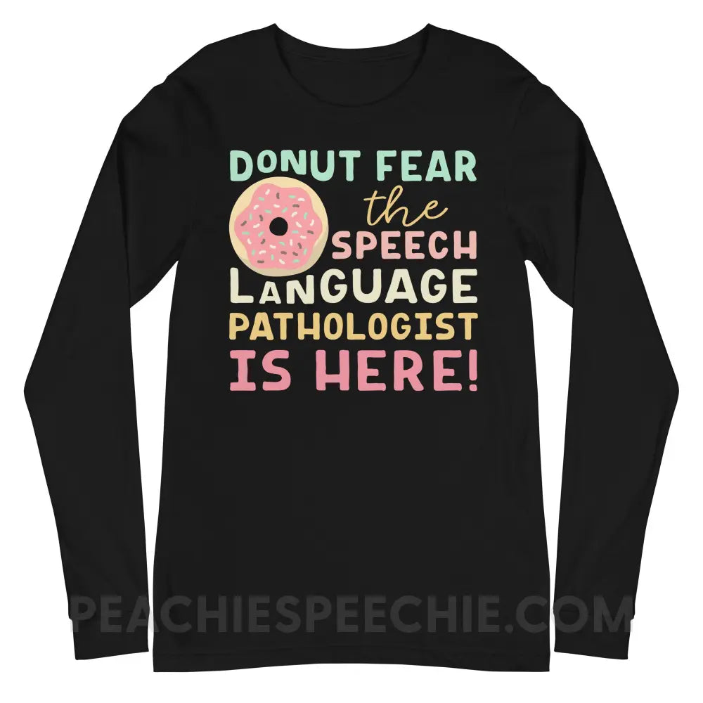 Donut Fear The SLP Is Here Premium Long Sleeve - Black / S - T-Shirts & Tops peachiespeechie.com