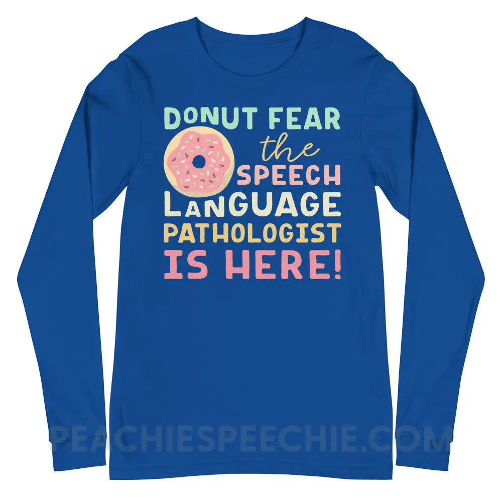 Donut Fear The SLP Is Here Premium Long Sleeve - True Royal / S - T-Shirts & Tops peachiespeechie.com