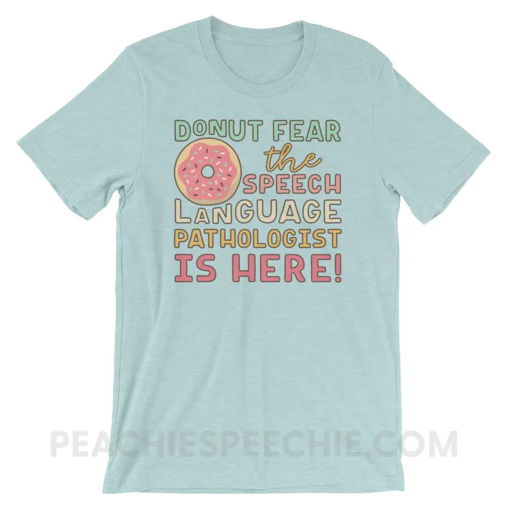 Donut Fear The SLP Is Here Premium Soft Tee - Heather Prism Ice Blue / XS - T-Shirts & Tops peachiespeechie.com
