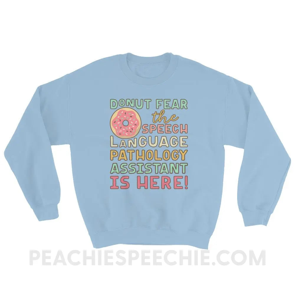 Donut Fear The SLPA Is Here Classic Sweatshirt - Light Blue / S - Hoodies & Sweatshirts peachiespeechie.com